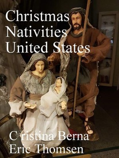 Christmas Nativity United States, Cristina Berna ; Eric Thomsen - Ebook - 9781386292708