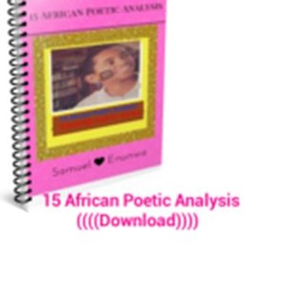 15 African Poetic Analysis, Naija Poets - Ebook - 9781386295167