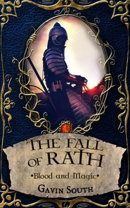 The Fall of Rath: Blood and Magic, Gavin South - Ebook - 9781386295334