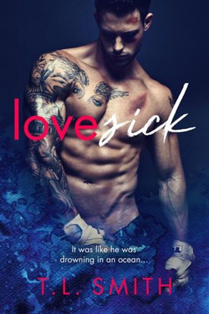 Lovesick, T.L Smith - Ebook - 9781386308409
