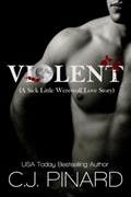 Violent (A Sick Little Werewolf Love Story) | C.J. Pinard | 