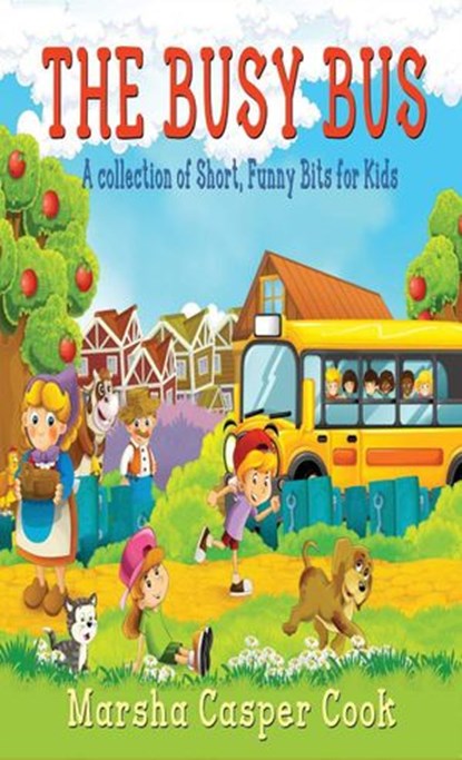 The Busy Bus, Marsha Casper Cook - Ebook - 9781386317746