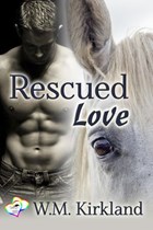 Rescued Love | W.M. Kirkland | 