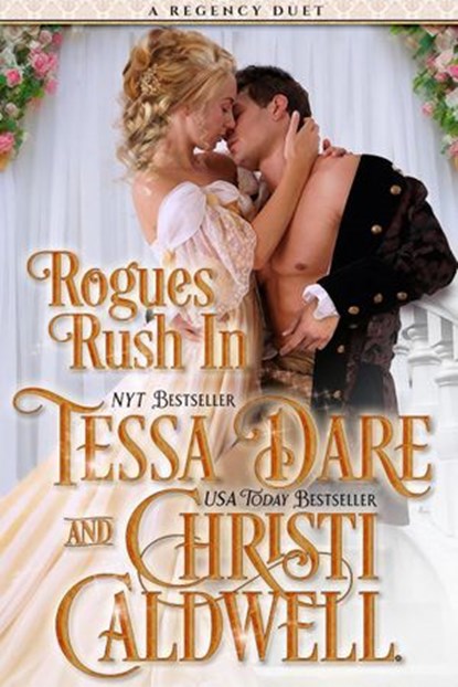 Rogues Rush In, Christi Caldwell ; Tessa Dare - Ebook - 9781386321156