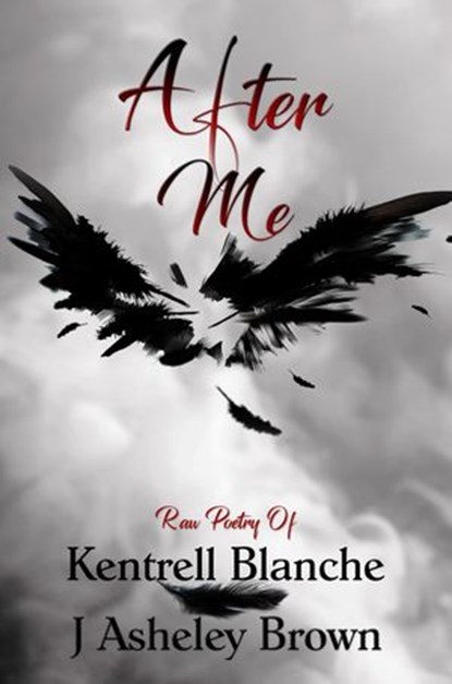 After Me, J Asheley Brown ; Kentrell Blanche - Ebook - 9781386321422