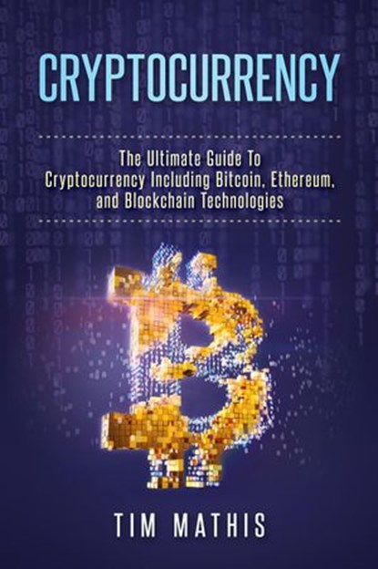 Cryptocurrency, Tim Mathis - Ebook - 9781386321811