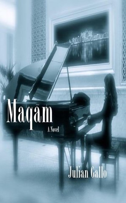 Maqam, Julian Gallo - Ebook - 9781386332305