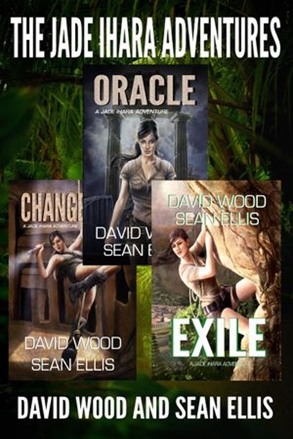 Jade Ihara Adventures Omnibus, David Wood ; Sean Ellis - Ebook - 9781386334255