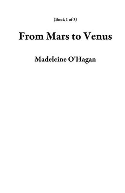 From Mars to Venus, Madeleine O'Hagan - Ebook - 9781386334934