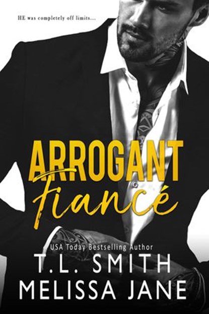Arrogant Fiancé, T.L Smith ; Melissa Jane - Ebook - 9781386336754