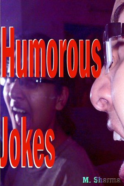 Humorous Jokes, M. Sharma - Ebook - 9781386341826