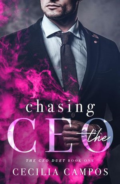 Chasing the CEO, Cecilia Campos - Ebook - 9781386342380
