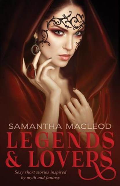 Legends & Lovers, Samantha MacLeod - Ebook - 9781386342830