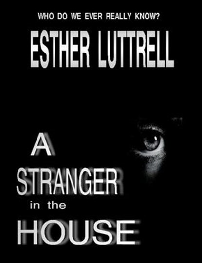 A Stranger in the House, Esther Luttrell - Ebook - 9781386345756