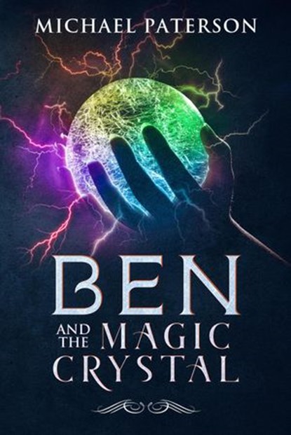 Ben and the Magic Crystal, michael paterson - Ebook - 9781386349198