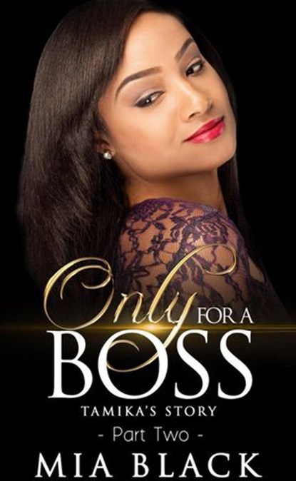 Only For A Boss 2: Tamika's Story, Mia Black - Ebook - 9781386354369
