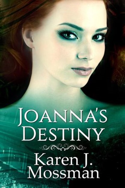 Joanna's Destiny, Karen J Mossman - Ebook - 9781386355953