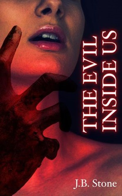 The Evil Inside Us, J.B. Stone - Ebook - 9781386355984