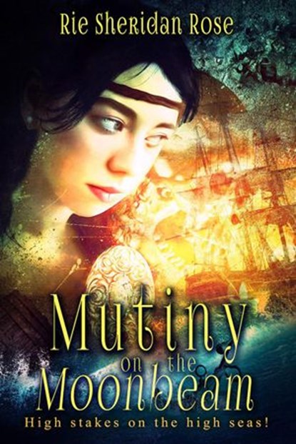 Mutiny on the Moonbeam, Rie Sheridan Rose - Ebook - 9781386359074