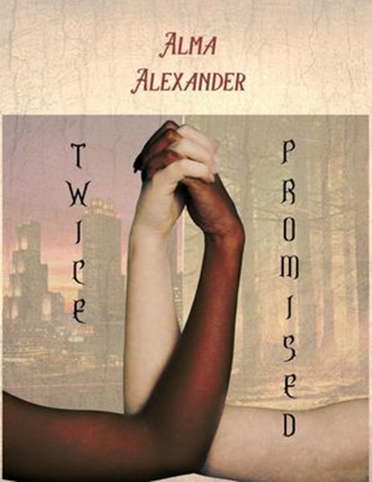 Twice Promised, Alma Alexander - Ebook - 9781386364375