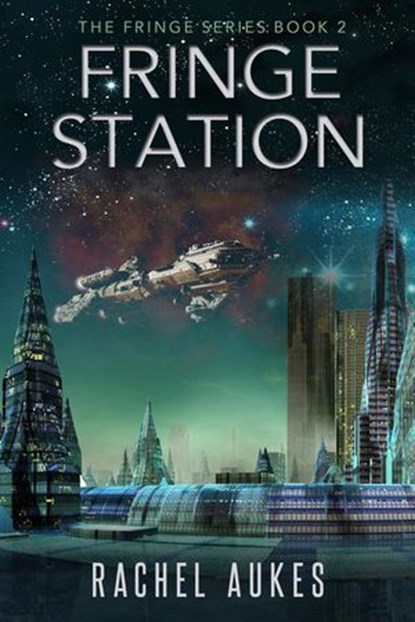 Fringe Station, Rachel Aukes - Ebook - 9781386364757
