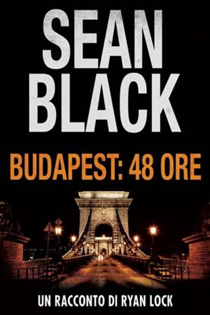 Budapest: 48 ore, Sean Black - Ebook - 9781386365327