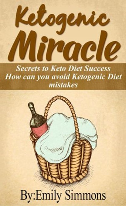 Ketogenic Diet Mistakes You Need To Know, Emily Simmons - Ebook - 9781386375739