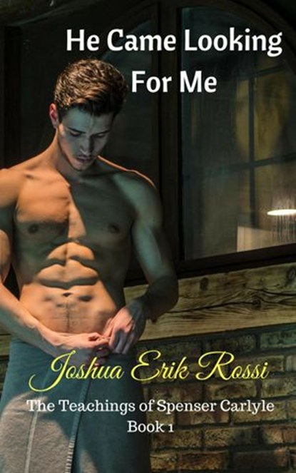 He Came Looking For Me, Joshua Erik Rossi - Ebook - 9781386377641