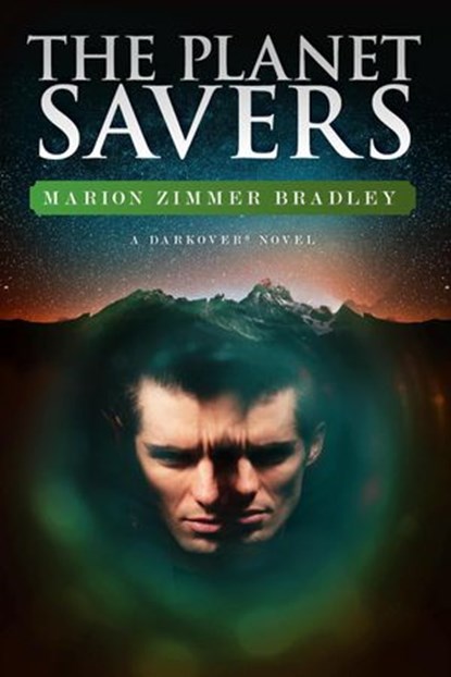 The Planet Savers, Marion Zimmer Bradley - Ebook - 9781386378907
