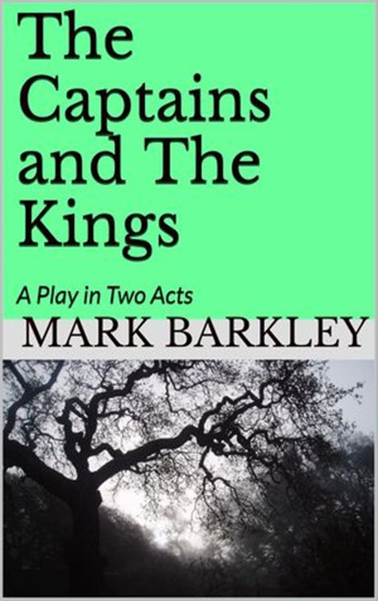 The Captains and The Kings, Mark Barkley - Ebook - 9781386379362