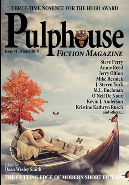 Pulphouse Fiction Magazine: Issue #1, Dean Wesley Smith ; Annie Reed ; David H. Hendrickson ; J. Steven York ; Jerry Oltion ; Kent Patterson ; Kevin J. Anderson ; Kristine Kathryn Rusch ; M. L. Buchman ; Mike Resnick ; O’Neil De Noux ; Ray Vukcevich ; Robert T. Jeschonek ; Steve Perry ; Valer - Ebook - 9781386381969