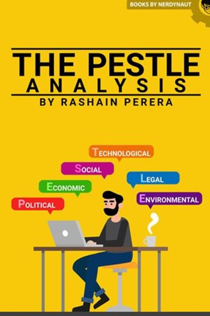 The Pestle Analysis, Rashain Perera - Ebook - 9781386386551