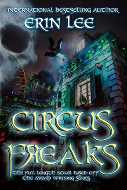 Circus Freaks, Erin Lee - Ebook - 9781386393610