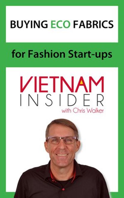 Buying Eco Fabrics for Fashion Start-ups with Chris Walker, Chris Walker - Ebook - 9781386398943