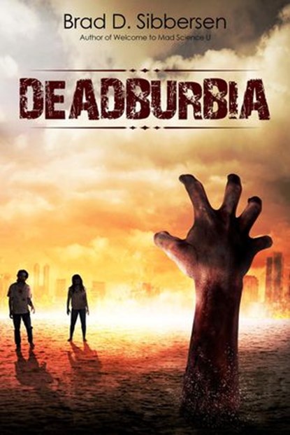 Deadburbia, Brad D. Sibbersen - Ebook - 9781386405658