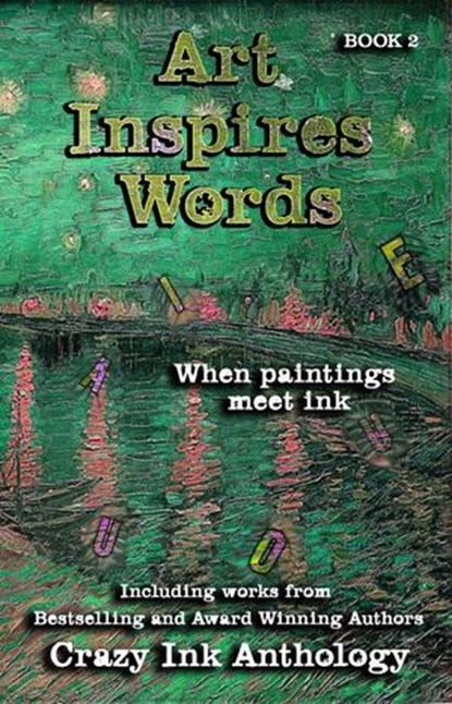 Art Inspires Words, Erin Lee ; EL George ; C. Cotton ; Kathia Iblis ; Michele Shriver ; Tiffany Carby ; Marolyn Krasner - Ebook - 9781386407294
