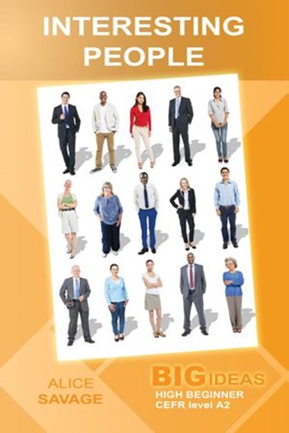 Interesting People (Big Ideas High Beginner), Alice Savage - Ebook - 9781386409151
