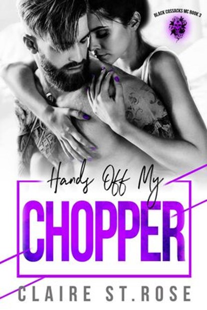 Hands Off My Chopper, Claire St. Rose - Ebook - 9781386413585