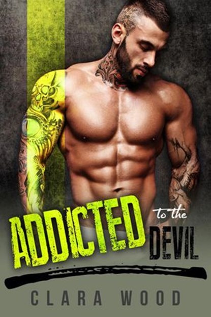 Addicted to the Devil: A Bad Boy Motorcycle Club Romance (Hell Fire MC), CLARA WOOD - Ebook - 9781386415831