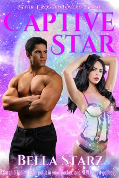 Captive Star, Bella Starz - Ebook - 9781386416098