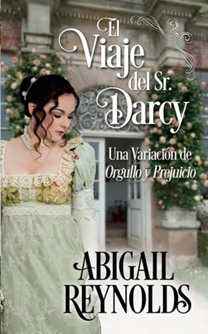 El Viaje del Sr. Darcy, Abigail Reynolds - Ebook - 9781386418269