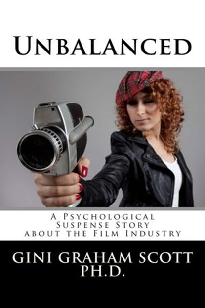 Unbalanced, Gini Graham Scott Ph.D. - Ebook - 9781386420644