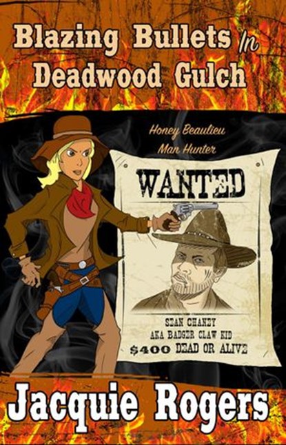 Blazing Bullets in Deadwood Gulch, Jacquie Rogers - Ebook - 9781386421276