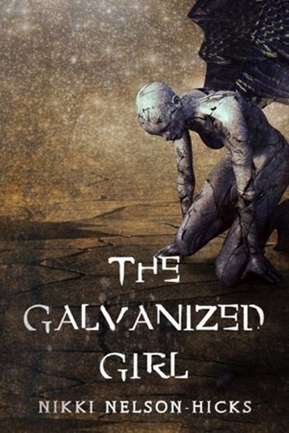 The Galvanized Girl, Nikki Nelson-Hicks - Ebook - 9781386423140