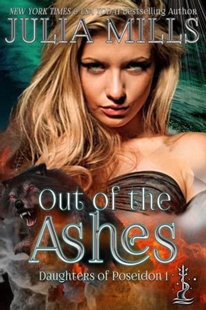 Out of the Ashes, Julia Mills - Ebook - 9781386424086