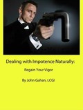 Dealing with Impotence Naturally: Regain Your Vigor | Lcgi John Gahan | 