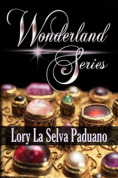 The Wonderland Series, Lory La Selva Paduano - Ebook - 9781386436522