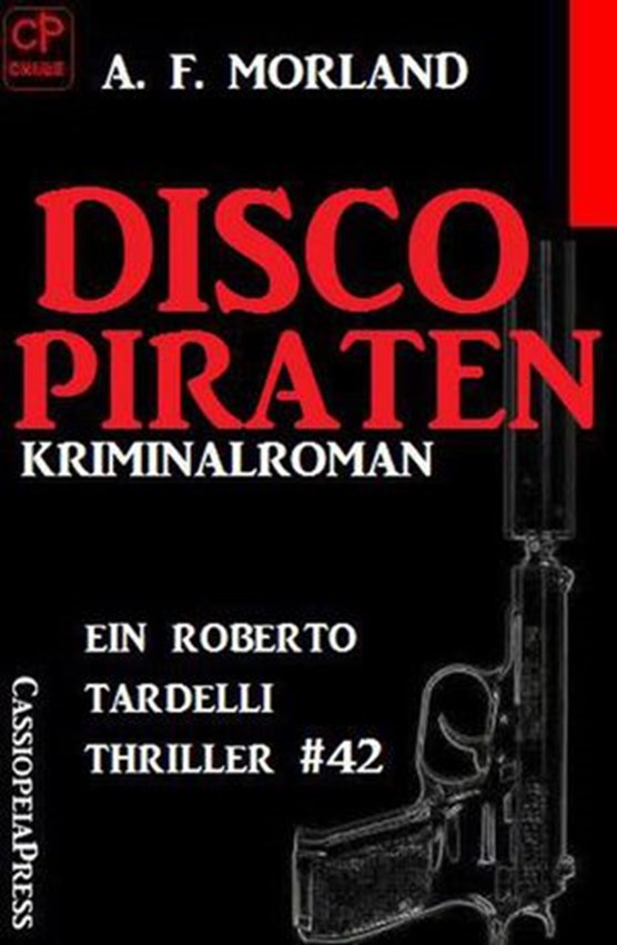 Disco-Piraten: Ein Roberto Tardelli Thriller #42