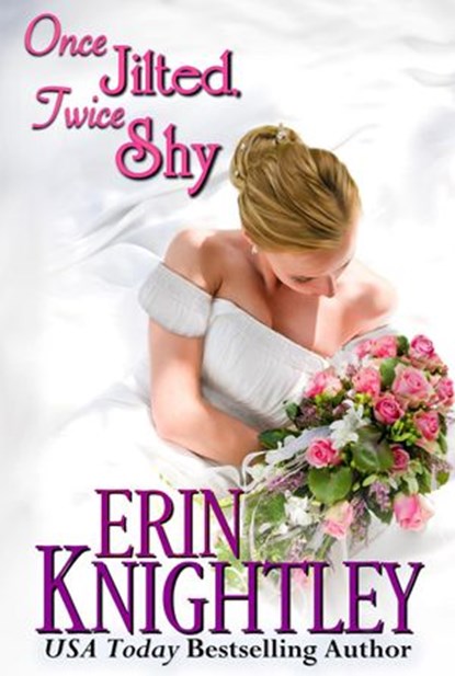 Once Jilted, Twice Shy, Erin Knightley - Ebook - 9781386448952