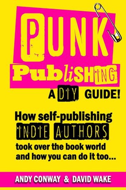 Punk Publishing, Andy Conway ; David Wake - Ebook - 9781386453154